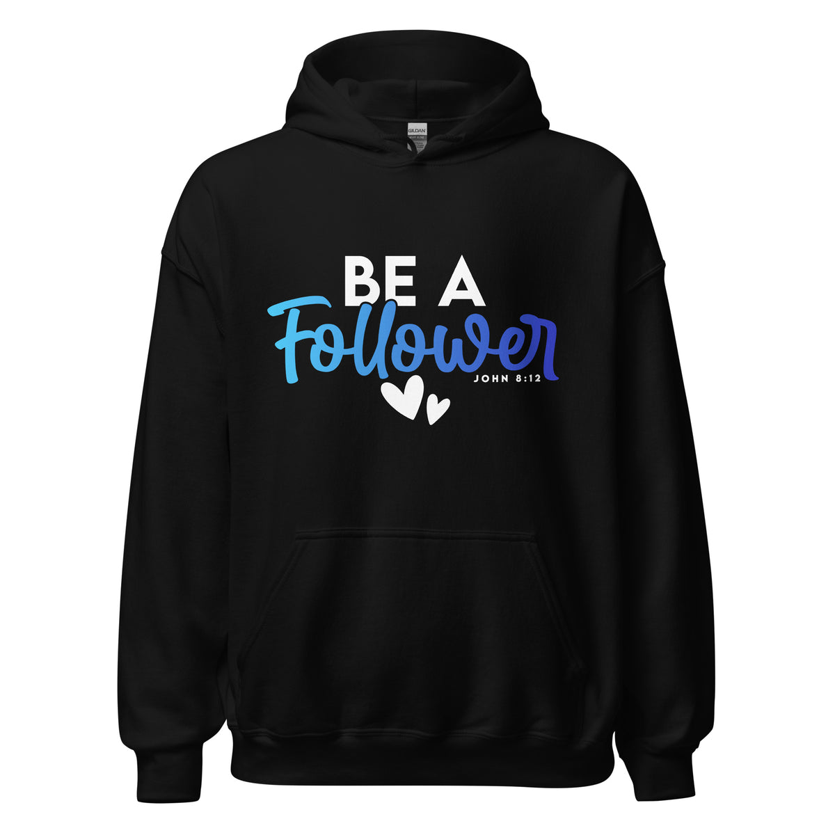 Unisex Hoodie - Be A Follower - Anointed Tees