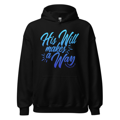 Unisex Hoodie - His Will Makes a Way - Anointed Tees