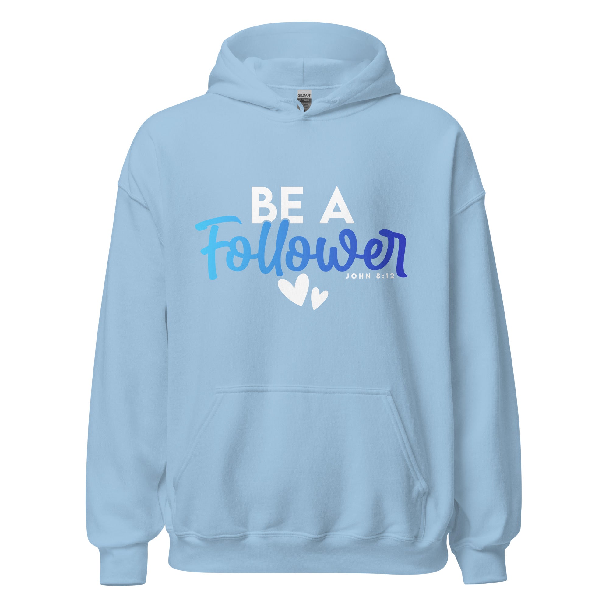 Unisex Hoodie - Be A Follower - Anointed Tees