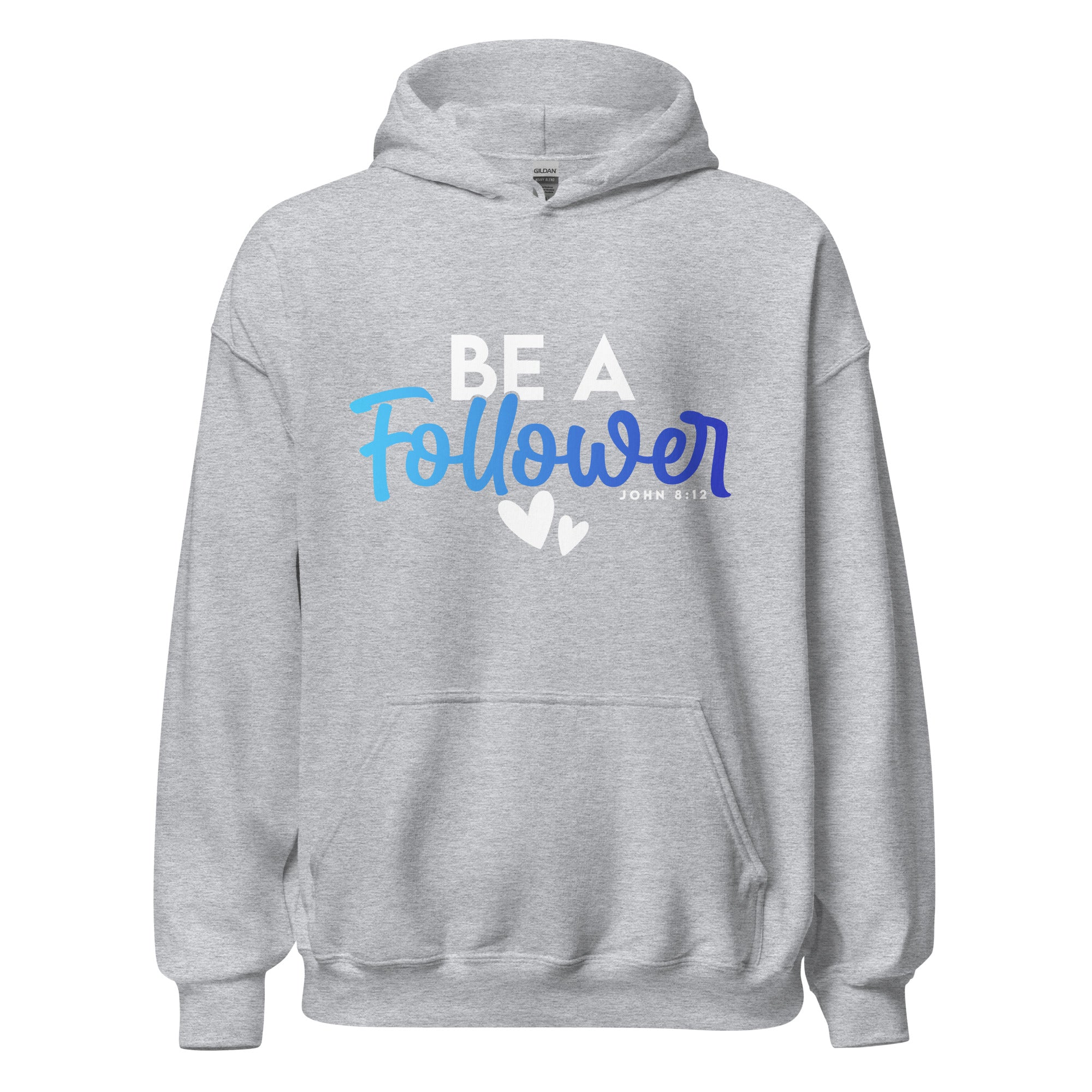 Unisex Hoodie - Be A Follower - Anointed Tees