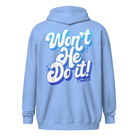 Won't He Do it! Zip Hoodie