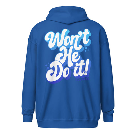 Won't He Do it! Zip Hoodie