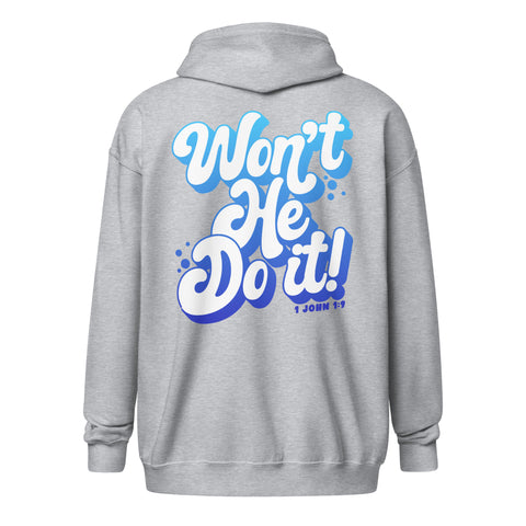 Won't He Do it! Zip Hoodie