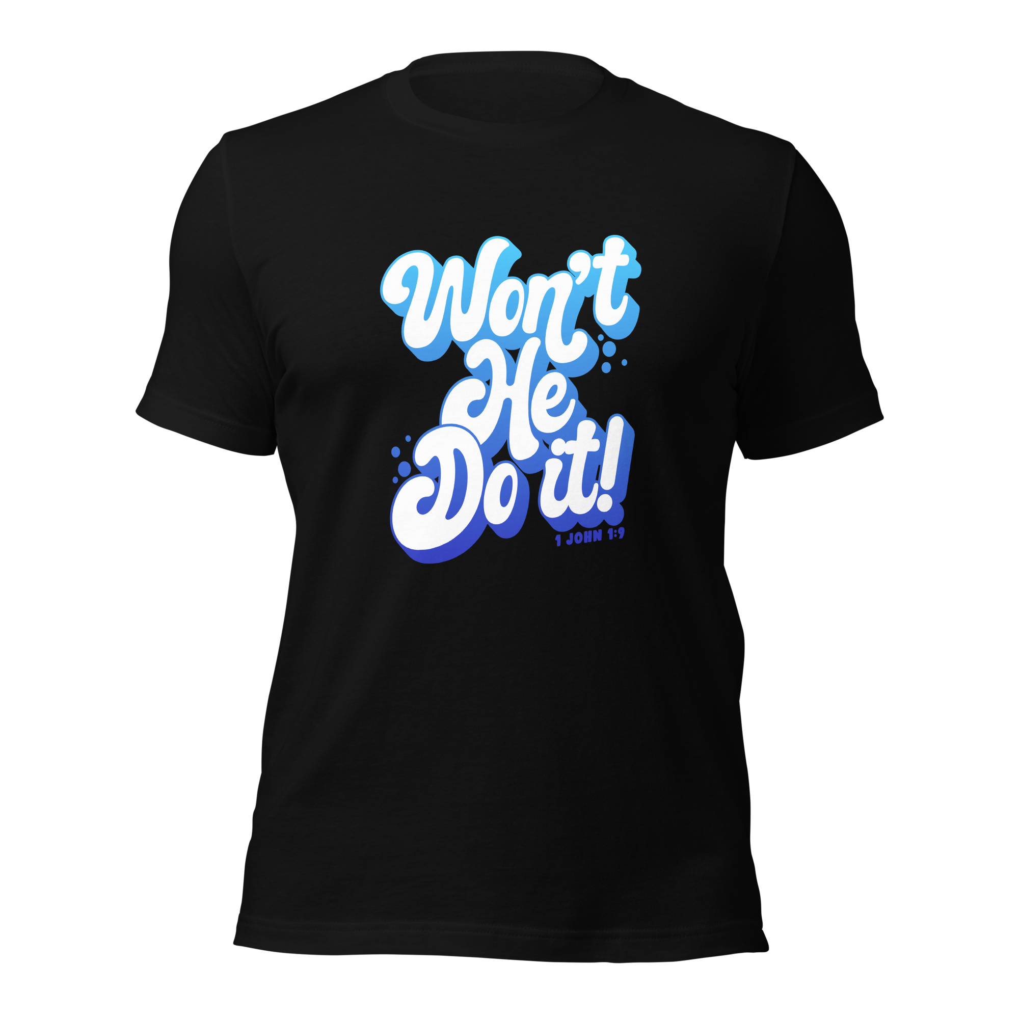 Won't He Do it! - Anointed Tees