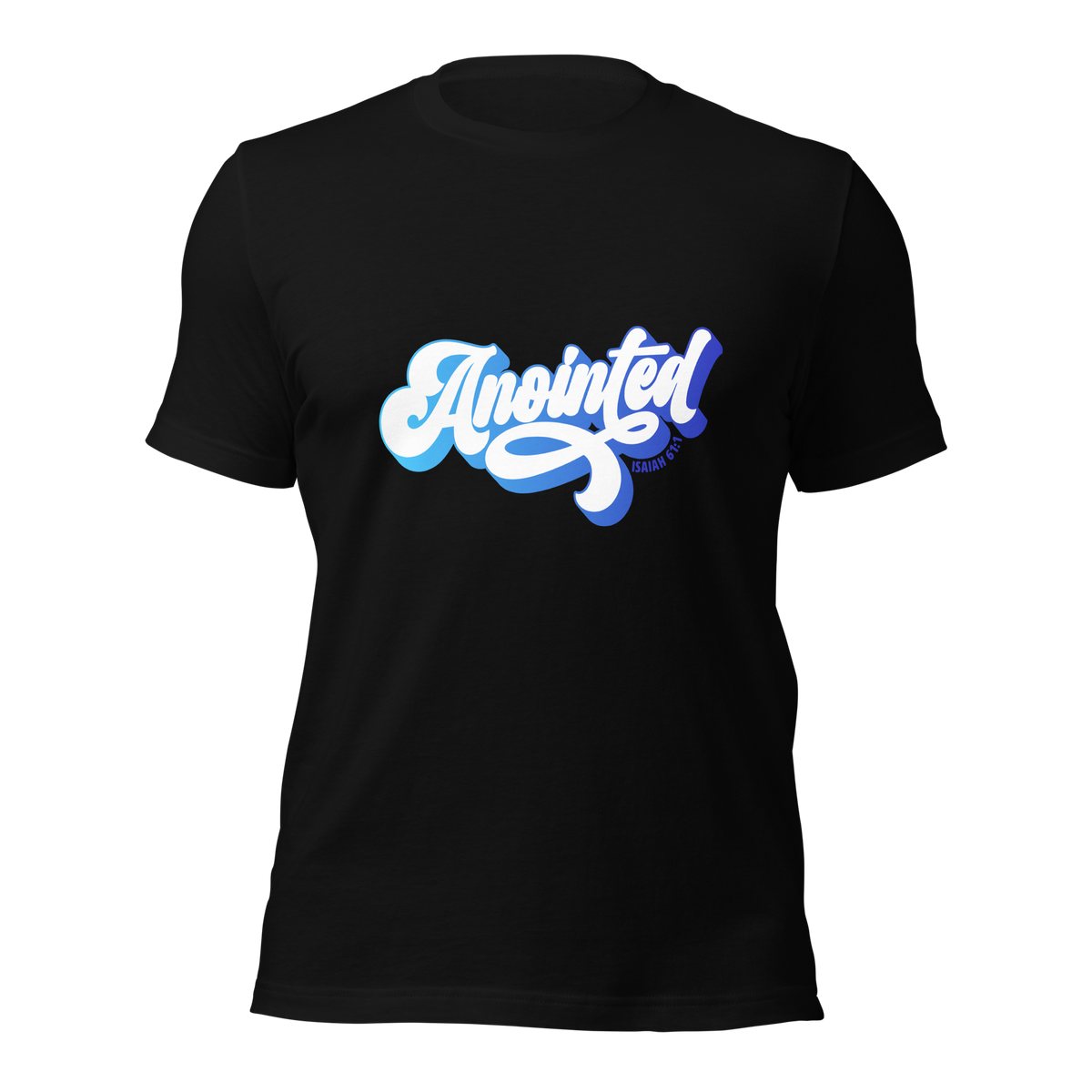 Unisex t-shirt - Anointed UPDATED DESIGN! - Anointed Tees