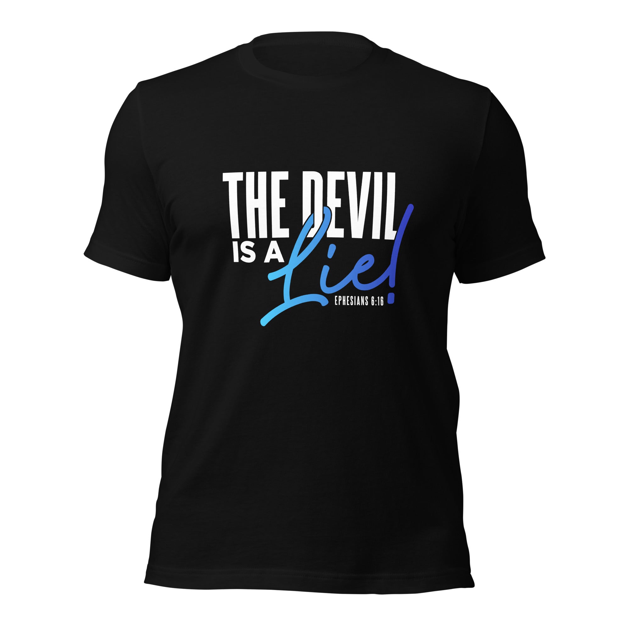 Unisex t-shirt - The Devil is a lie! - Anointed Tees