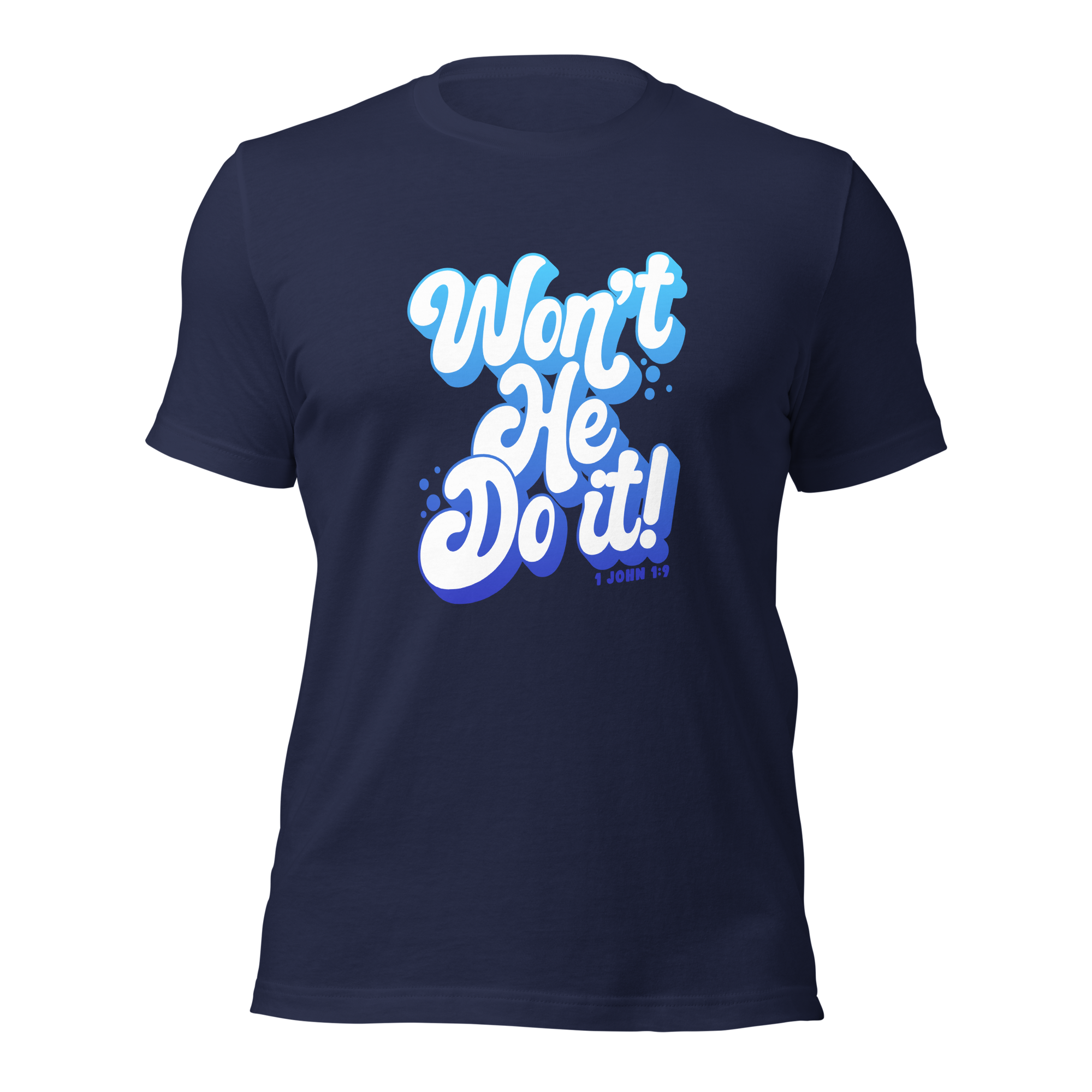 Unisex T-shirt - Won't He Do It! - Anointed Tees